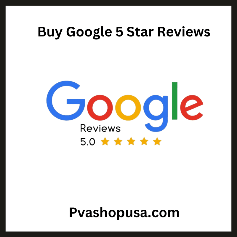 Buy Google 5 Star Reviews
